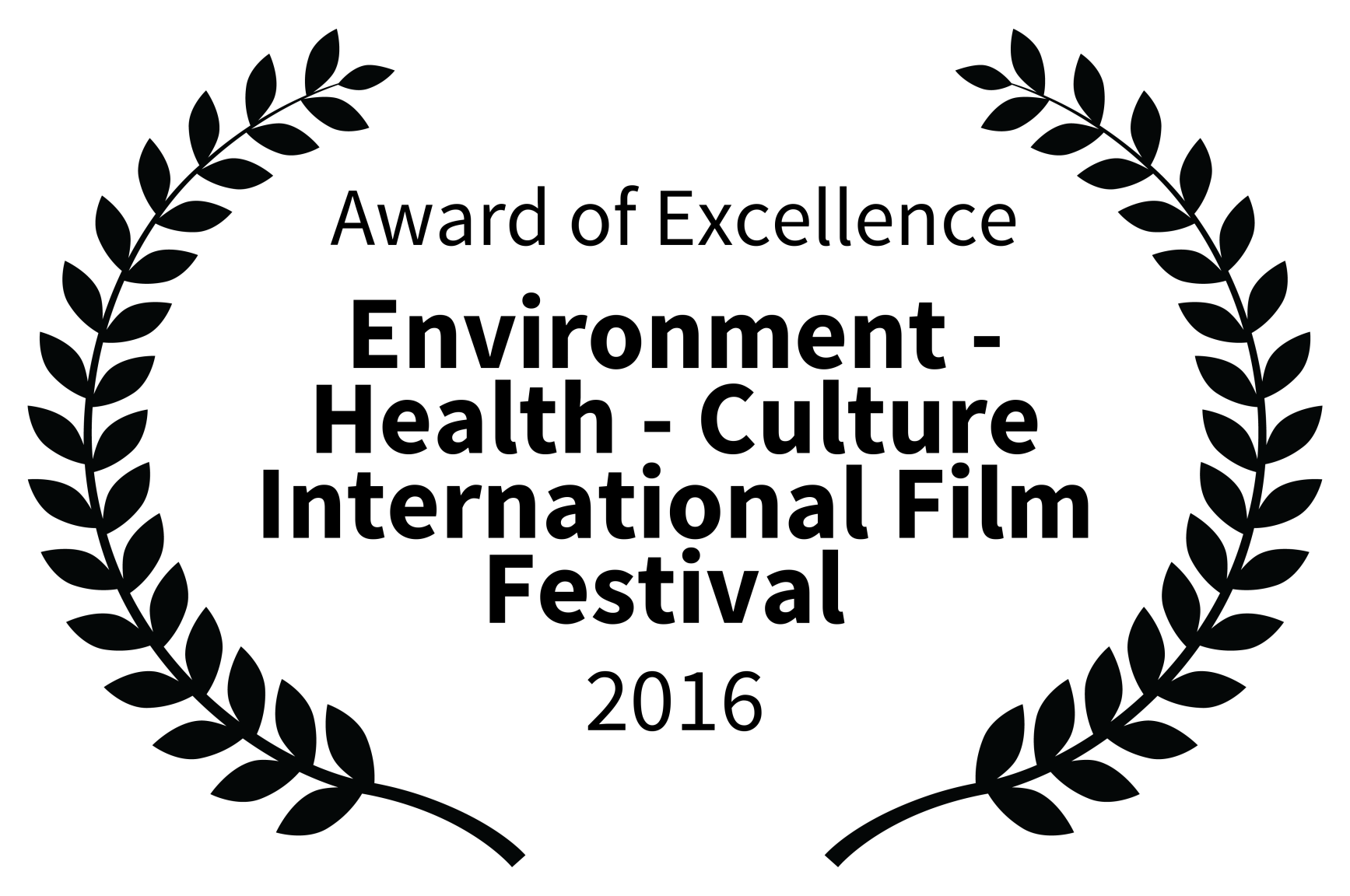 Award of Excellence Environment Health Culture International Film Festival 2016